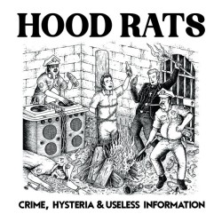 Hood Rats ‎– Crime, Hysteria & Useless Information